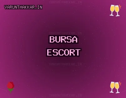 Bursa Escort: Yıldırım Escort, Yenişehir Escort, Orhangazi Escort